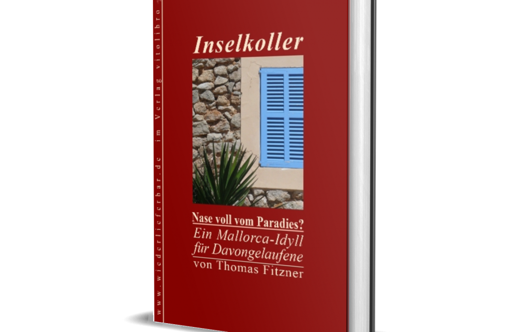 Inselkoller: Nase voll vom Paradies? Ein Fehlstart auf Mallorca